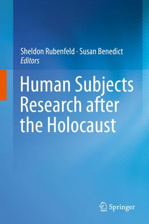 Cover of the book Human Subjects Research after the Holocaust by Oxana Vasilievna Kharissova, Boris Ildusovich  Kharisov