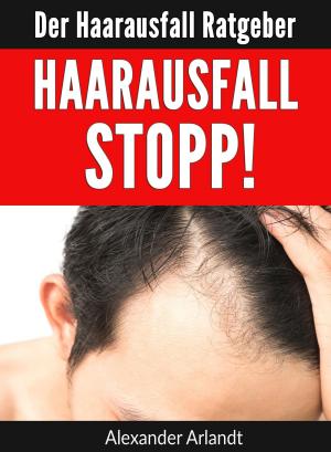 Cover of the book Haarausfall Stopp! by Gisela Schäfer (Autorin und Herausgeberin) und Mitautorinnen