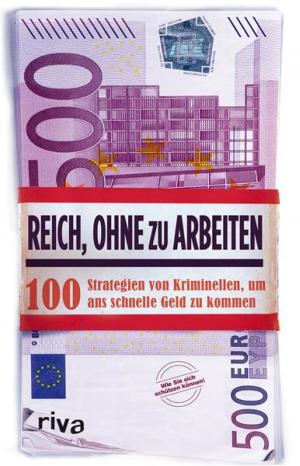 Cover of the book Reich, ohne zu arbeiten by Gerhard Voogt, Christian Wiermer