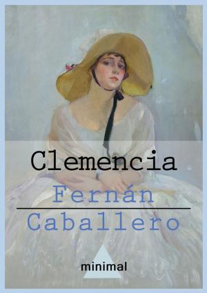 Cover of the book Clemencia by Benito Pérez Galdós