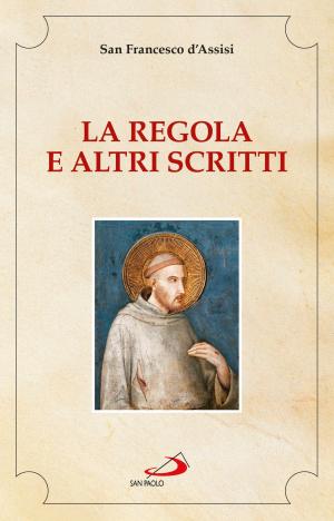 Cover of the book La Regola e altri scritti by Lina Farronato