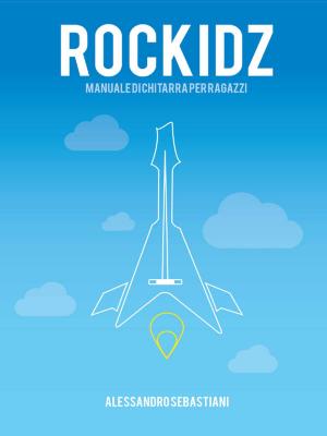 Cover of the book Rockidz. Manuale di chitarra per ragazzi by B Raj A