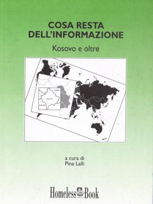 Cover of the book Cosa resta dell'informazione by Pina Lalli