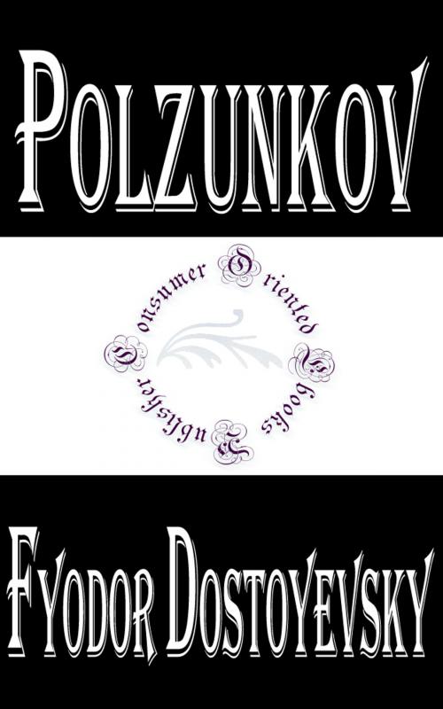 Cover of the book Polzunkov by Fyodor Dostoyevsky, Consumer Oriented Ebooks Publisher