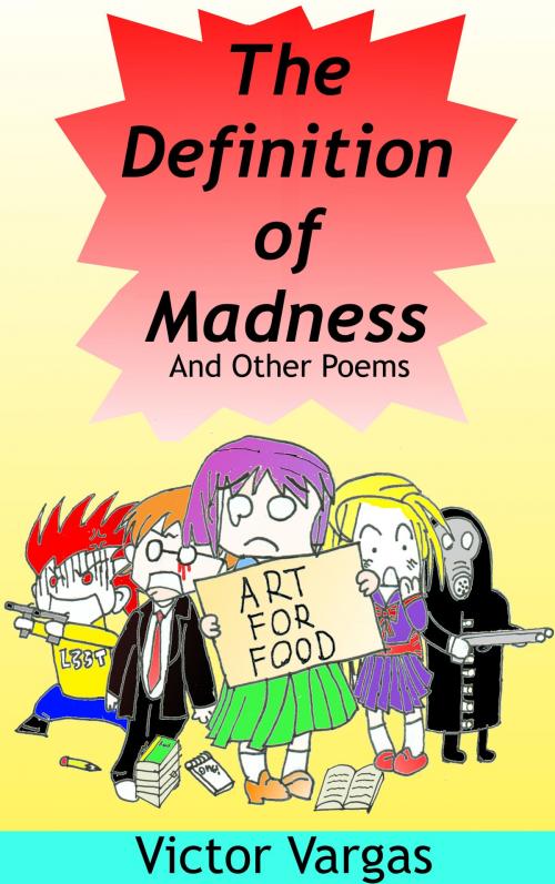 Cover of the book The Definition of Madness by Victor Vargas, Victor Vargas