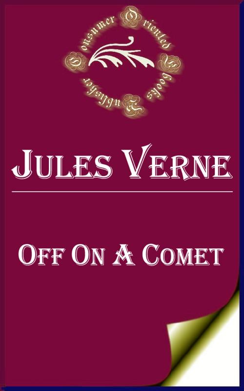 Cover of the book Off on a Comet by Jules Verne, Consumer Oriented Ebooks Publisher