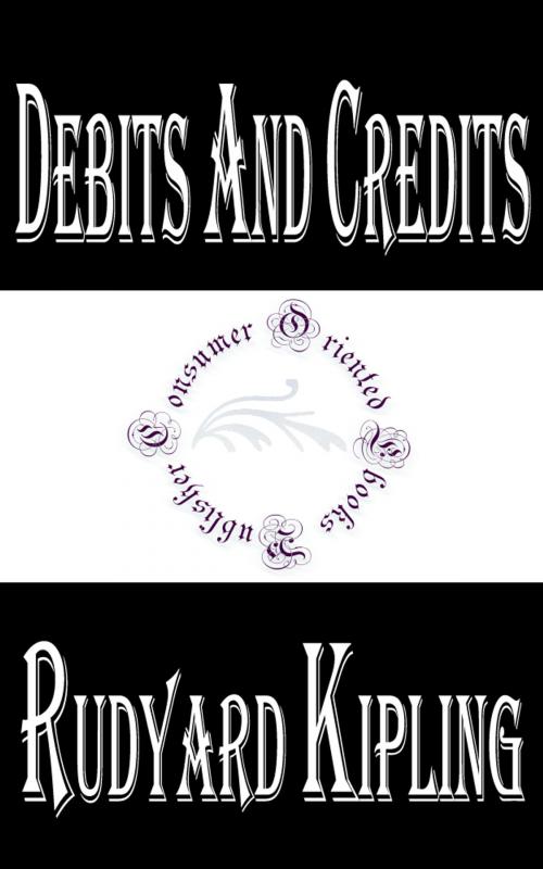 Cover of the book Debits and Credits by Rudyard Kipling by Rudyard Kipling, Consumer Oriented Ebooks Publisher