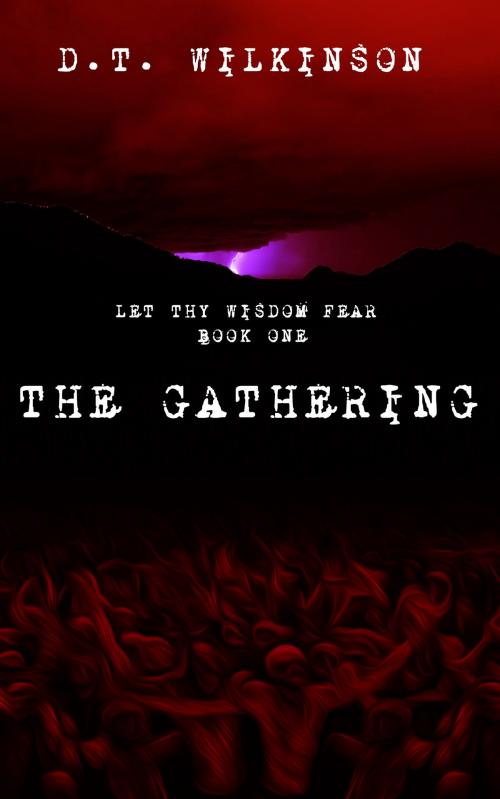 Cover of the book The Gathering by D.T. Wilkinson, D.T. Wilkinson