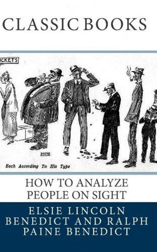 Cover of the book How to Analyze People on Sight / Through the Science of Human Analysis: The Five Human Types by Elsie Lincoln Benedict, Ralph Paine Benedict, Unknown