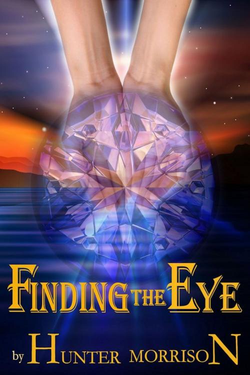 Cover of the book Finding the Eye by Hunter Morrison, Jill Zeller, JZ Morrison Press