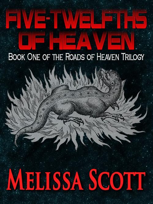 Cover of the book Five-Twelfths of Heaven by Melissa Scott, Crossroad Press