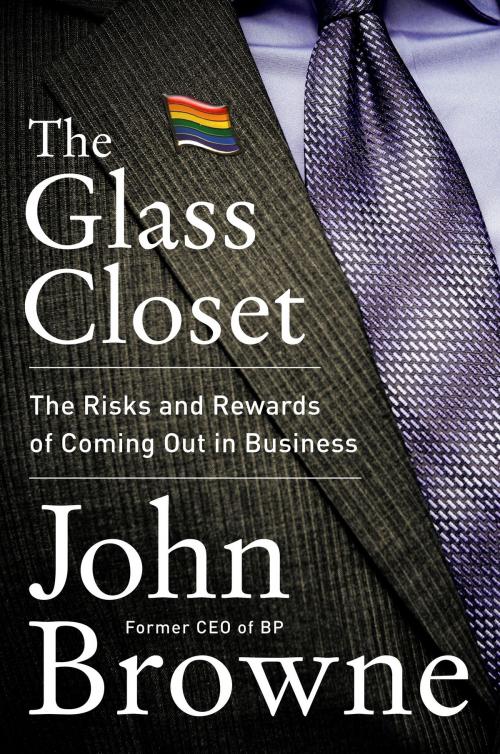 Cover of the book The Glass Closet by John Browne, HarperBusiness