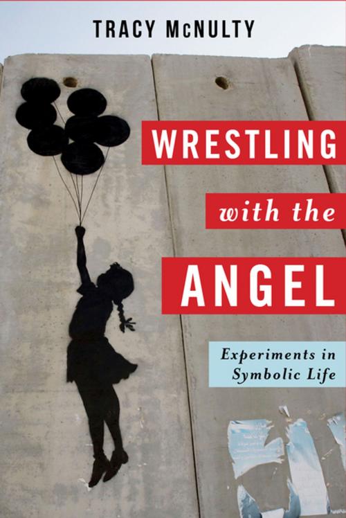 Cover of the book Wrestling with the Angel by Tracy McNulty, Columbia University Press