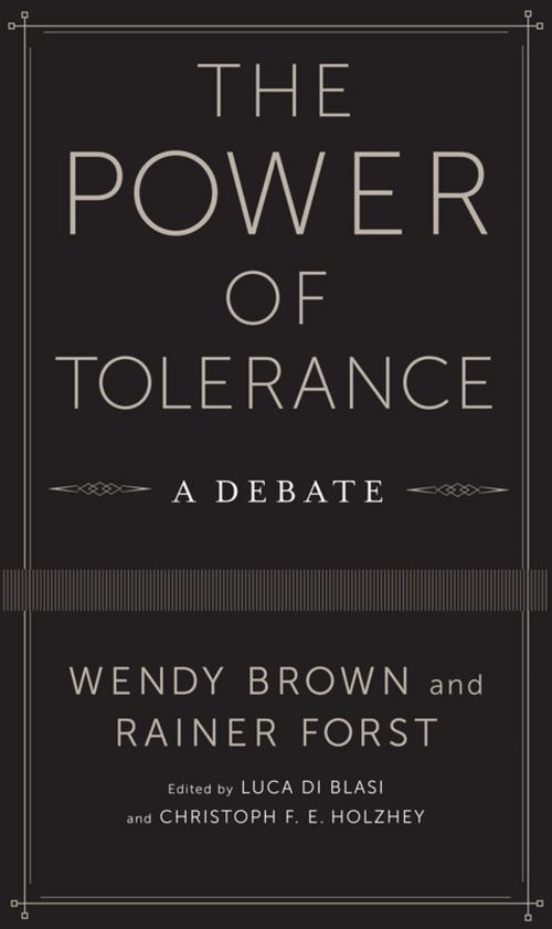 Cover of the book The Power of Tolerance by Wendy Brown, Rainer Forst, Columbia University Press