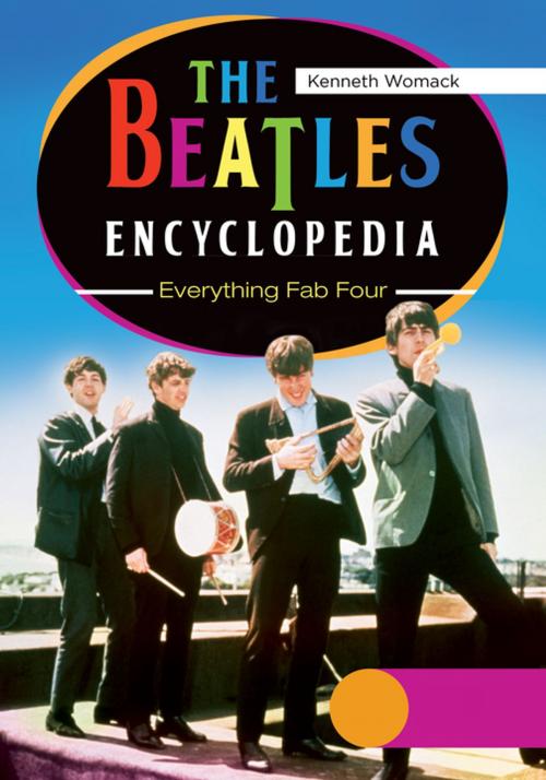 Cover of the book The Beatles Encyclopedia: Everything Fab Four [2 volumes] by Kenneth Womack, ABC-CLIO