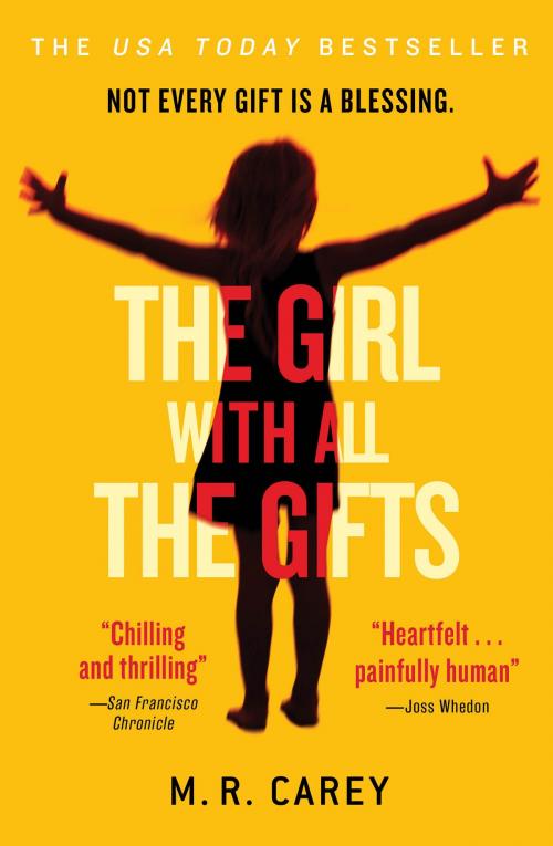 Cover of the book The Girl With All the Gifts by M. R. Carey, Orbit