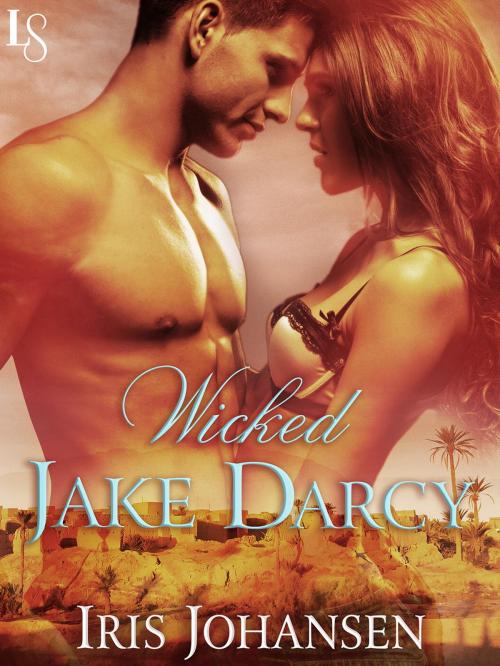 Cover of the book Wicked Jake Darcy by Iris Johansen, Random House Publishing Group