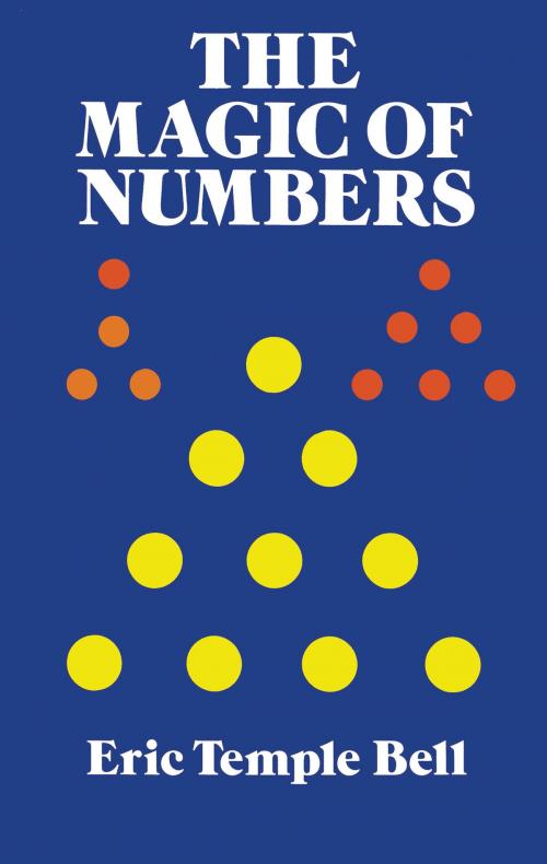 Cover of the book The Magic of Numbers by Eric Temple Bell, Dover Publications