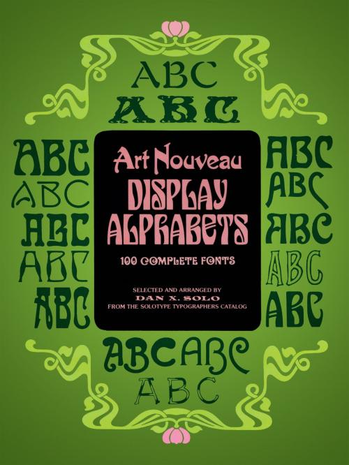 Cover of the book Art Nouveau Display Alphabets by Dan X. Solo, Dover Publications