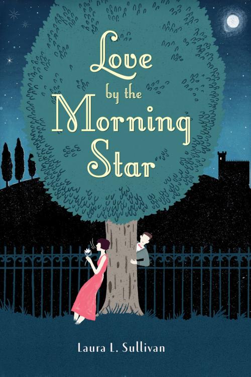 Cover of the book Love by the Morning Star by Ms. Laura L. Sullivan, HMH Books