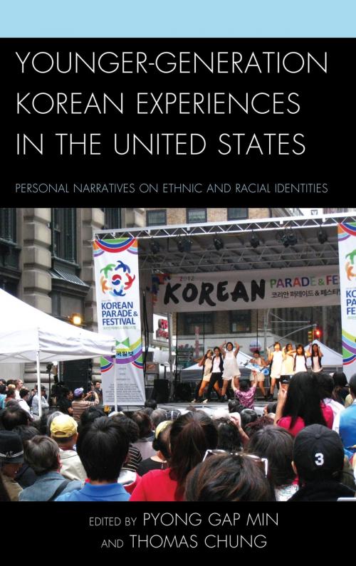 Cover of the book Younger-Generation Korean Experiences in the United States by Linda Park, Rose Kim, Alex Jeong, Ruth Chung, Brenda Chung, Sun Park, Thomas Chung, Bora Lee, Helene K. Lee, Dave Hahn, Sung S. Park, Katherine Yungmee Kim, Alexandra Noh, Hyein Lee, Lexington Books