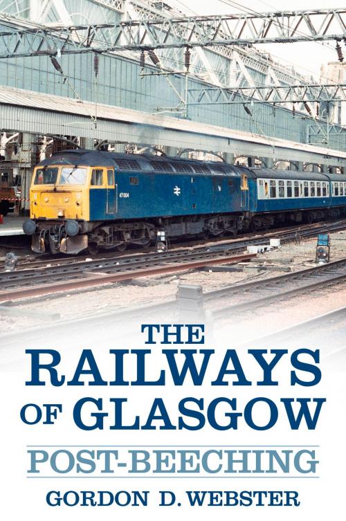 Cover of the book Railways of Glasgow by Gordon Webster, The History Press