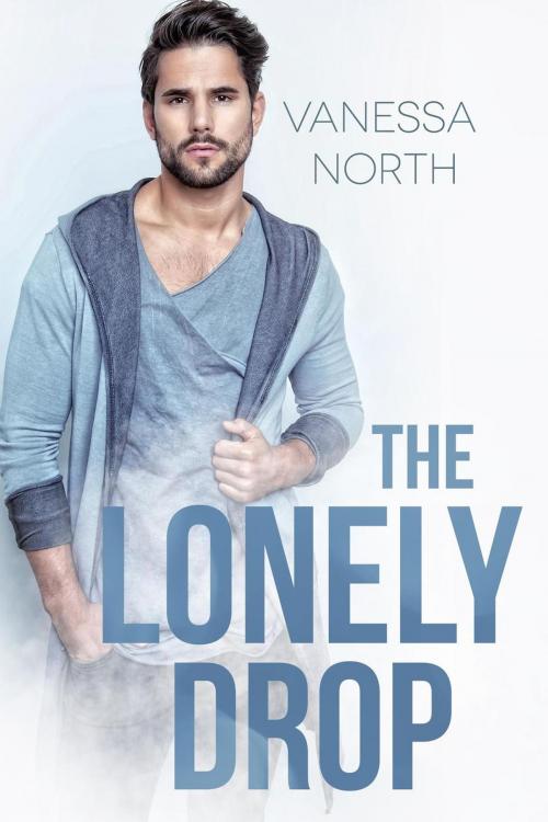 Cover of the book The Lonely Drop by Vanessa North, Vanessa North