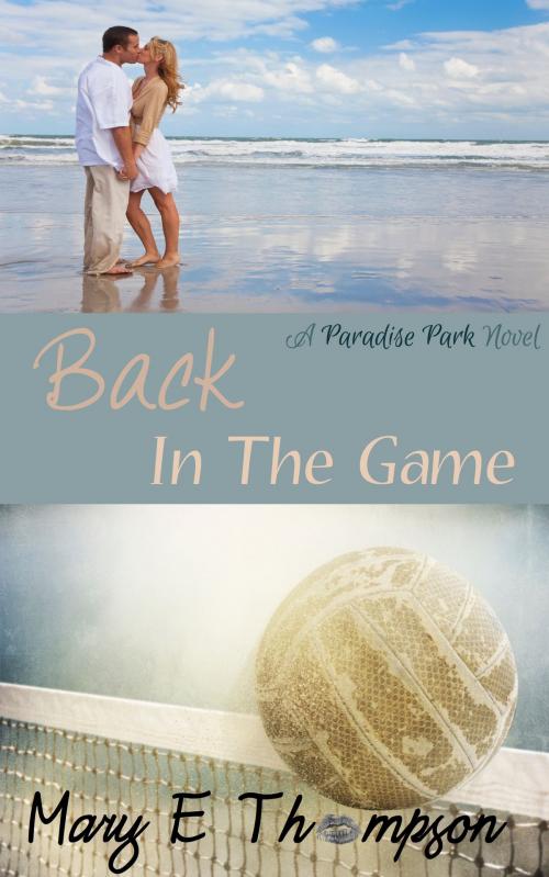 Cover of the book Back In The Game by Mary E Thompson, BluEyed Press