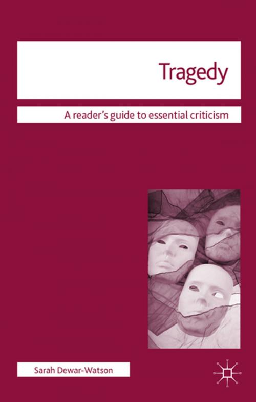 Cover of the book Tragedy by Dr Sarah Dewar-Watson, Palgrave Macmillan