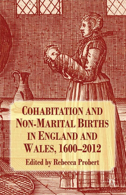 Cover of the book Cohabitation and Non-Marital Births in England and Wales, 1600-2012 by , Palgrave Macmillan UK