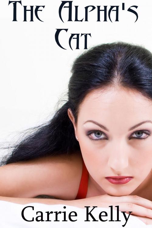 Cover of the book The Alpha's Cat by Carrie Kelly, Carrie Kelly