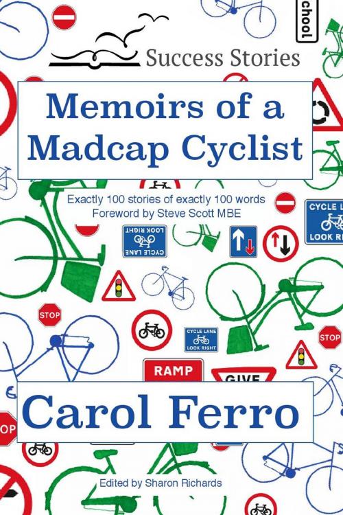 Cover of the book Memoirs of a Madcap Cyclist by Carol Ferro, Success Stories Publishing Ltd.