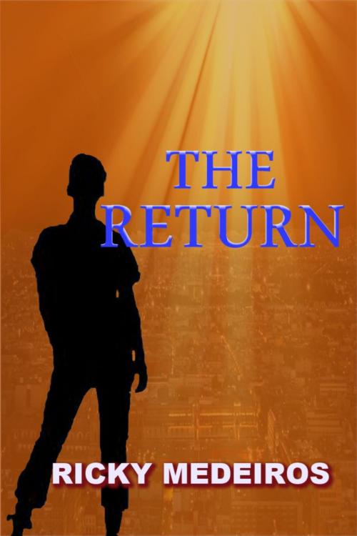 Cover of the book The Return by Ricky Medeiros, Spiritual Light Books