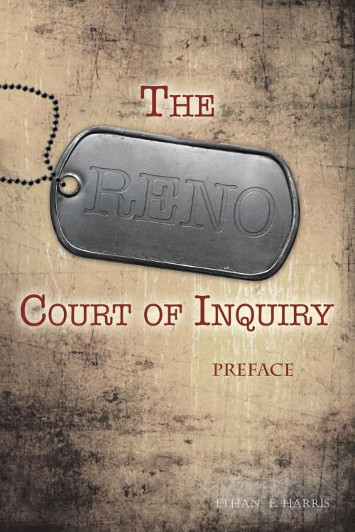 Cover of the book The Reno Court of Inquiry: Preface by Ethan E. Harris, Ethan E. Harris