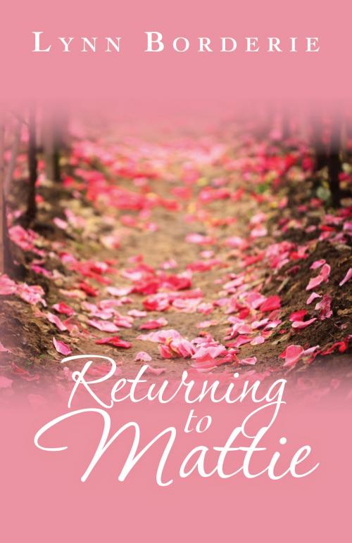 Cover of the book Returning to Mattie by Lynn Borderie, Lynn Borderie
