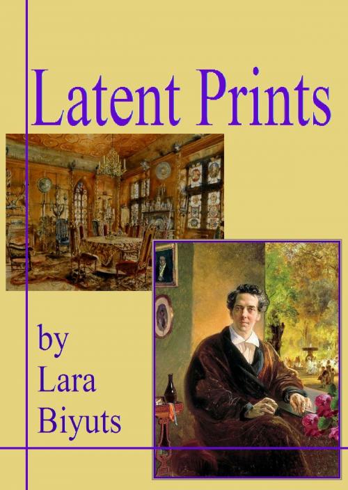 Cover of the book Latent Prints by Lara Biyuts, Lara Biyuts