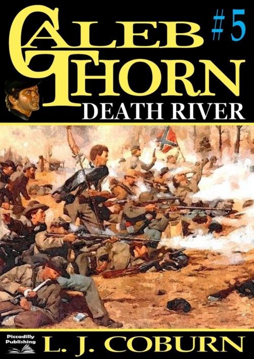 Cover of the book Caleb Thorn 5: Death River by L J Coburn, Piccadilly Publishing