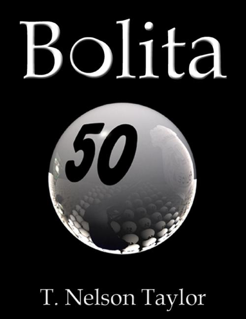 Cover of the book Bolita by T. Nelson Taylor, Lulu.com