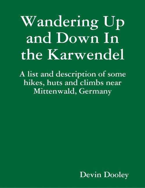 Cover of the book Wandering Up and Down In the Karwendel by Devin Dooley, Lulu.com