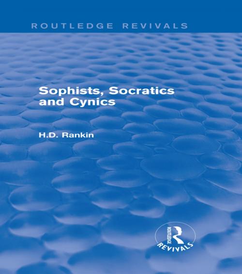 Cover of the book Sophists, Socratics and Cynics (Routledge Revivals) by David Rankin, Taylor and Francis