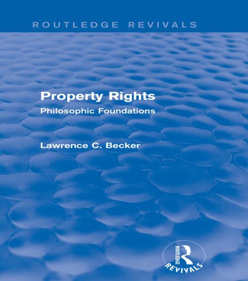 Cover of the book Property Rights (Routledge Revivals) by Lawrence C. Becker, Taylor and Francis