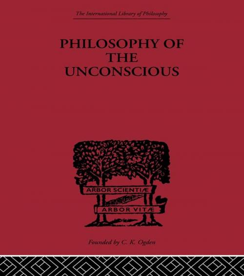 Cover of the book Philosophy of the Unconscious by Eduard Von Hartmann, Taylor and Francis