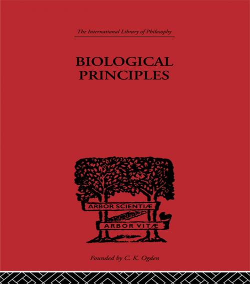 Cover of the book Biological Principles by J.H. Woodger, Taylor and Francis