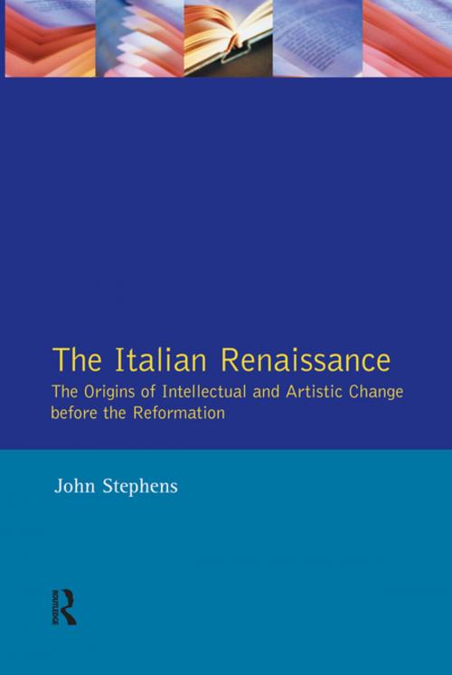 Cover of the book Italian Renaissance, The by John Stephens, Taylor and Francis