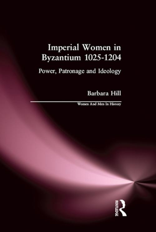 Cover of the book Imperial Women in Byzantium 1025-1204 by Barbara Hill, Taylor and Francis