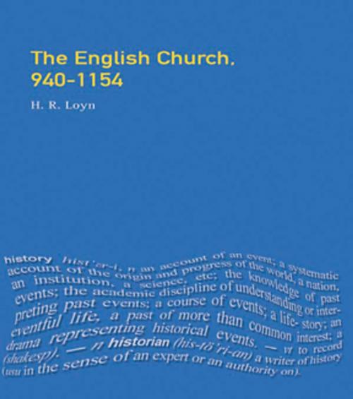 Cover of the book The English Church, 940-1154 by H.R. Loyn, Taylor and Francis