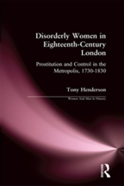 Cover of the book Disorderly Women in Eighteenth-Century London by Tony Henderson, Taylor and Francis