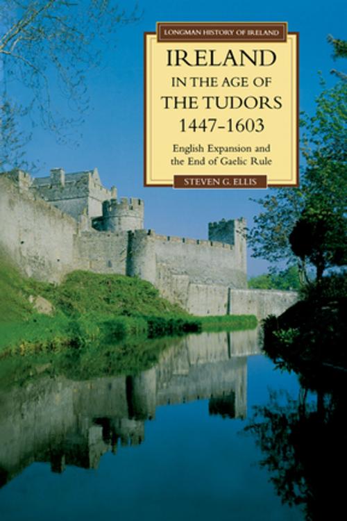 Cover of the book Ireland in the Age of the Tudors, 1447-1603 by Steven G. Ellis, Taylor and Francis