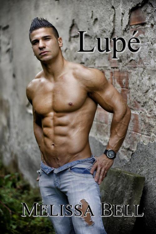 Cover of the book Lupe by Melissa Bell, Melissa Bell & Jordin Thiele Inc.