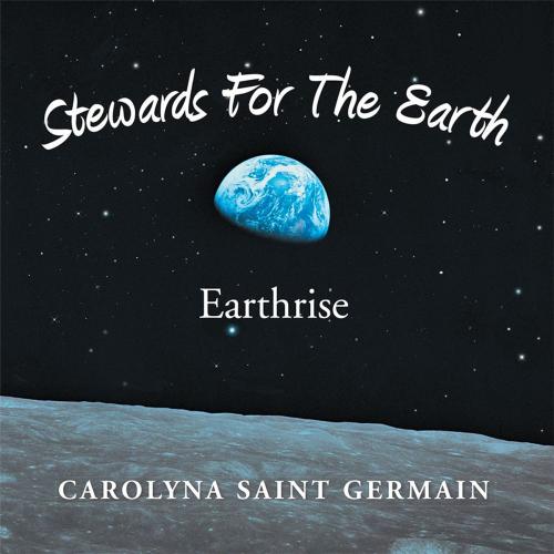 Cover of the book Stewards for the Earth by Carolyna Saint Germain, Balboa Press